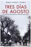 Tres Dias De Agosto