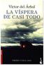 La víspera de casi todo