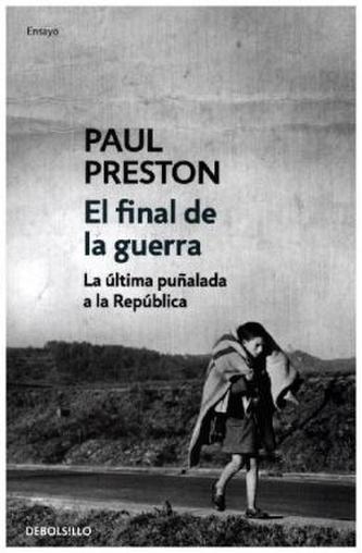 El Final De La Guerra (La Ultima Puñalada A La Rep