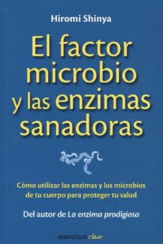 El factor microbio y las enzimas sanadoras