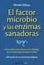 El factor microbio y las enzimas sanadoras