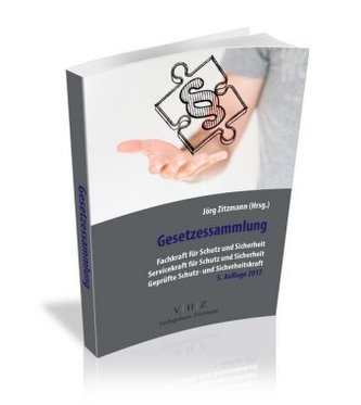 Gesetzessammlung Fachkraft für Schutz und Sicherheit - Servicekraft für Schutz und Sicherheit - Geprüfte Schutz- und Sicherheits