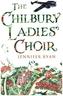 The Chilbury Ladies Choir