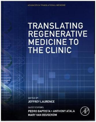 Translating Regenerative Medicine to the Clinic Translating Regenerative Medicine to the Clinic