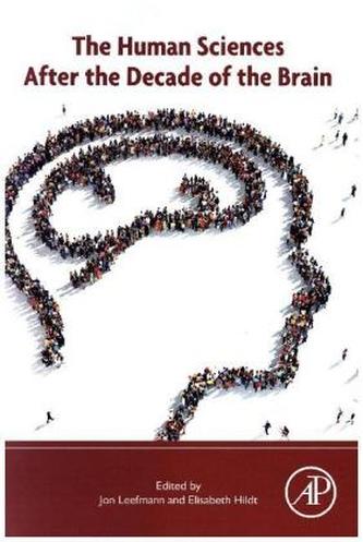 The Human Sciences after the Decade of the Brain