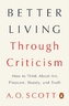 Better Living Through Criticism