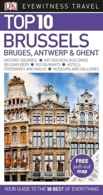 DK Eyewitness Top 10 Travel Guide Brussels, Bruges, Antwerp & Ghent
