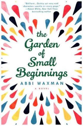 The Garden of Small Beginnings