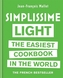 Simplissime Light The Easiest Cookbook in the World