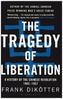 The Tragedy of Liberation