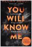 You Will Know Me