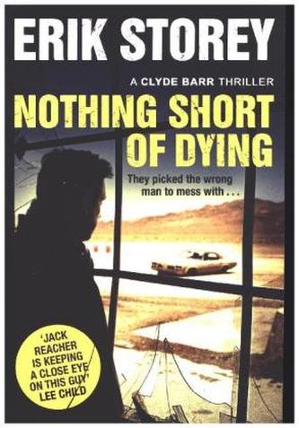 Nothing Short of Dying