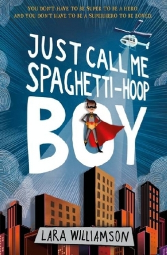 Just Call Me Spaghetti-Hoop Boy
