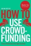How to: use crowdfunding
