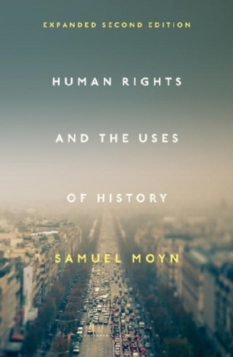 Human Rights and the Uses of History Human Rights and the Uses of History