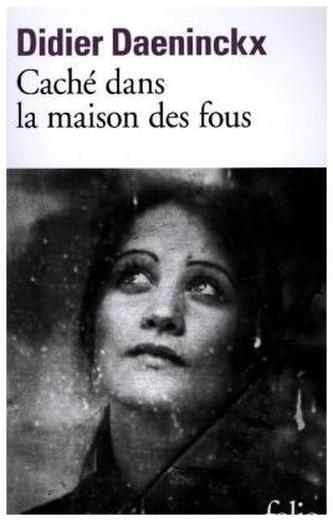 Caché dans la maison des fous