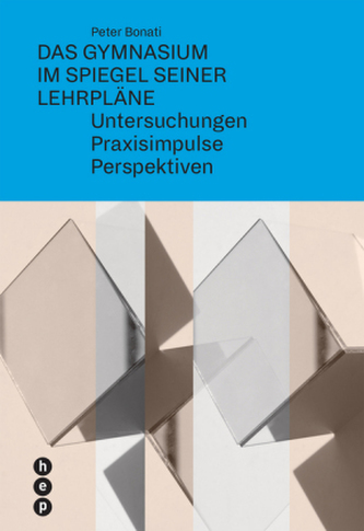 Das Gymnasium im Spiegel seiner Lehrpläne Das Gymnasium im Spiegel seiner Lehrpläne