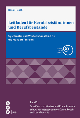 Leitfaden für Berufsbeiständinnen und Berufsbeistände Leitfaden für Berufsbeiständinnen und Berufsbeistände