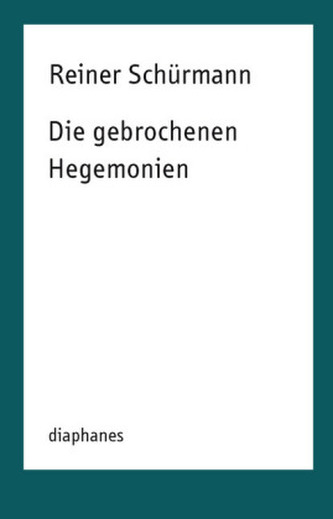 Die gebrochenen Hegemonien