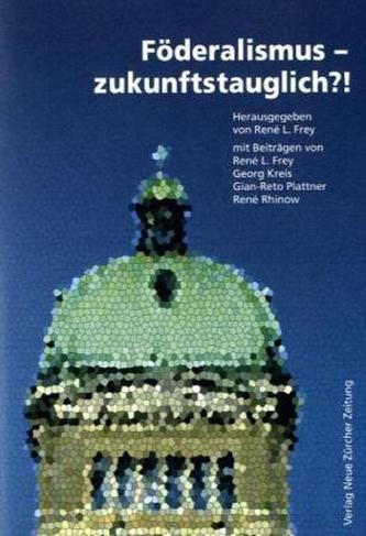 Föderalismus - zukunftstauglich?!