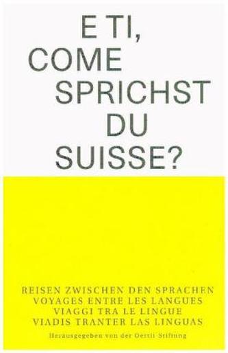 E ti, come sprichst du suisse? E ti, come sprichst du suisse?
