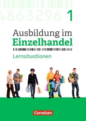 1. Ausbildungsjahr - Arbeitsbuch mit Lernsituationen