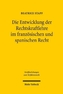 Die Entwicklung der Rechtskraftlehre im französischen und spanischen Recht
