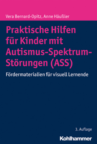 Praktische Hilfen für Kinder mit Autismus-Spektrum-Störungen (ASS) Praktische Hilfen für Kinder mit Autismus-Spektrum-Störungen (ASS)