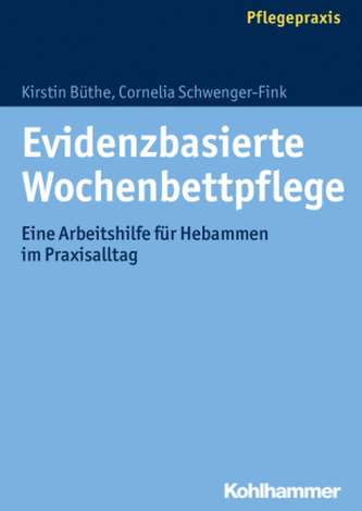 Evidenzbasierte Wochenbettpflege Evidenzbasierte Wochenbettpflege