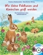 Kleine Feldhasen und Kaninchen werden groß, m. Audio-CD