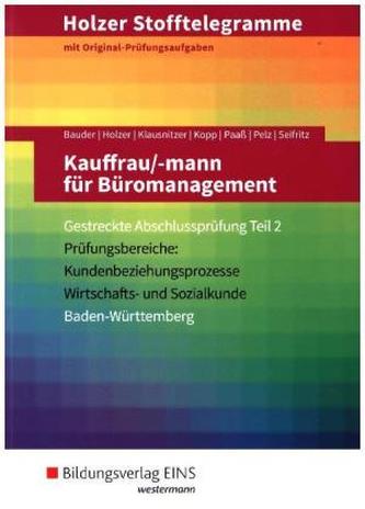 Kauffrau/-mann für Büromanagement, Gestreckte Abschlussprüfung Teil 2, Baden-Württemberg (Aufgabenband)