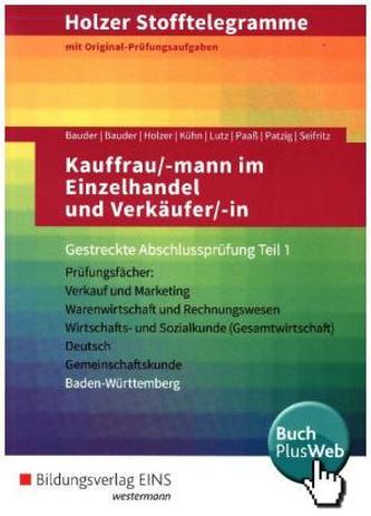 Kauffrau/-mann im Einzelhandel und Verkäufer/ -in, Gestreckte Abschlussprüfung Teil 1, Baden-Württemberg (Aufgabenband)