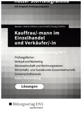 Kauffrau/-mann im Einzelhandel und Verkäufer/ -in, Gestreckte Abschlussprüfung Teil 1, Baden-Württemberg (Lösungen)