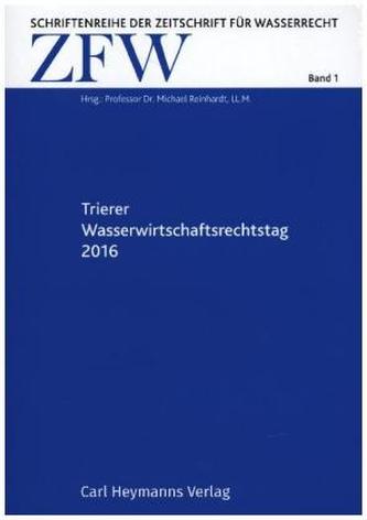 Trierer Wasserwirtschaftsrechtstag 2016