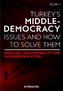 TURKEY'S MIDDLE-DEMOCRACY ISSUES and HOW TO SOLVE THEM:
