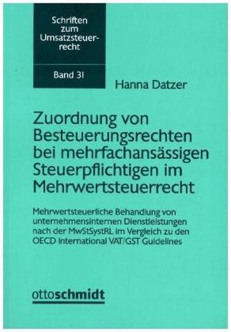 Die Zuordnung von Besteuerungsrechten bei mehrfachansässigen Steuerpflichtigen im Mehrwertsteuerrecht