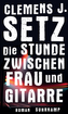 Die Stunde zwischen Frau und Gitarre