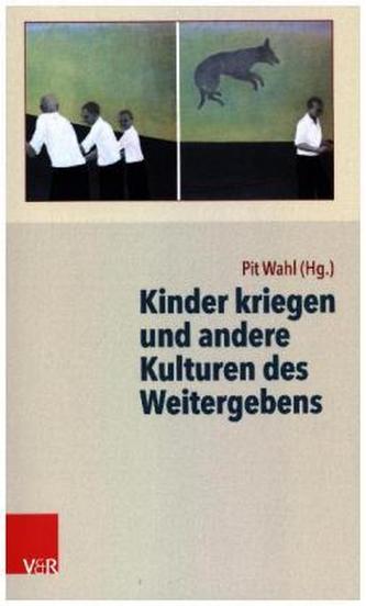 Kinder kriegen und andere Kulturen des Weitergebens