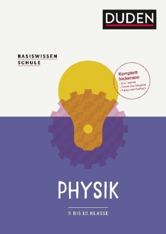 Basiswissen Schule - Physik 5. bis 10.Klasse Basiswissen Schule - Physik 5. bis 10.Klasse
