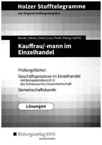 Kauffrau/-mann im Einzelhandel und Verkäufer/ -in, Gestreckte Abschlussprüfung Teil 2, Baden-Württemberg (Lösungen)