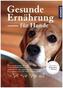Gesunde Ernährung für Hunde