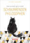 Das kleine Buch vom schnurrenden Philosophen