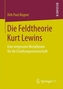Die Feldtheorie Kurt Lewins