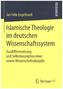 Islamische Theologie im deutschen Wissenschaftssystem