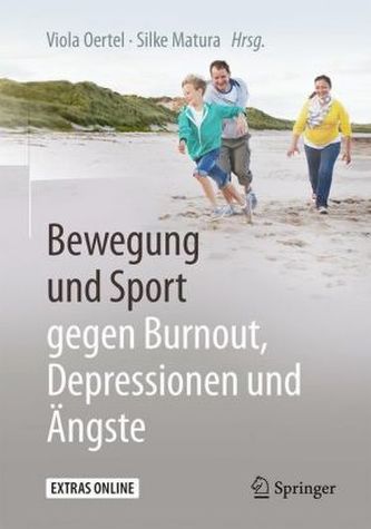 Bewegung und Sport gegen Burnout, Depressionen und Ängste