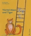 Viertel-Maus und Tiger