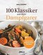 100 Klassiker aus dem Dampfgarer