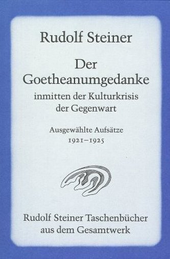 Der Goetheanumgedanke inmitten der Kulturkrisis der Gegenwart