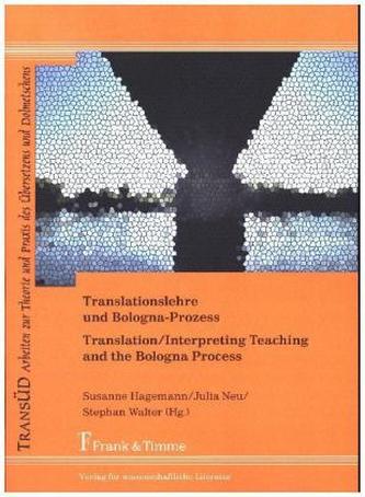 Translationslehre und Bologna-Prozess: Unterwegs zwischen Einheit und Vielfalt