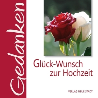 Glück-Wunsch zur Hochzeit